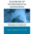 Handbook of Environmental Engineering: Professional Engineering (P.E.) Environmental Examination - Paperback