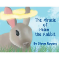 The Miracle of Helen the Rabbit - Paperback