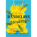 Dandelion Daughter - Paperback