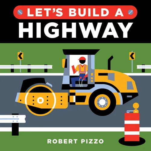 Let's Build a Highway - Board Book