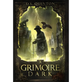 A Grimoire Dark: A Supernatural Thriller - Hardcover
