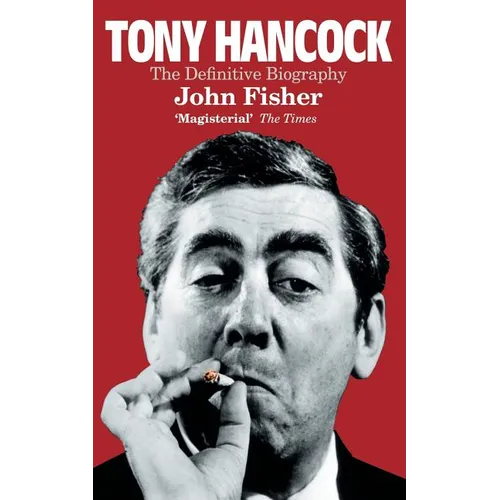 Tony Hancock: The Definitive Biography - Paperback