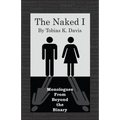 The Naked I: Monologues From Beyond The Binary - Paperback