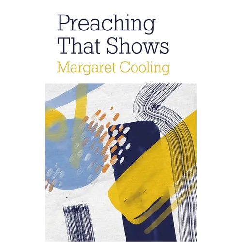Preaching That Shows: Revealing Relevance - Paperback