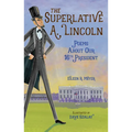 The Superlative A. Lincoln: Poems about Our 16th President - Hardcover