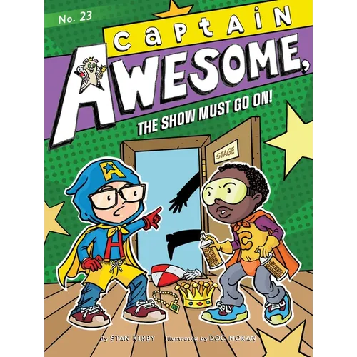 Captain Awesome, the Show Must Go On! - Paperback
