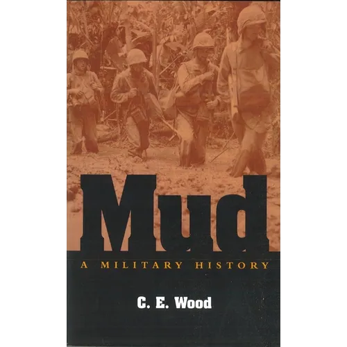 Mud: A Military History