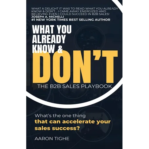 What You Already Know & Don't...: The B2B Sales Playbook - Paperback