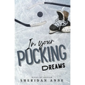 In Your Pucking Dreams - Paperback