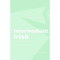 Intermediate Irish: A Grammar and Workbook - Paperback