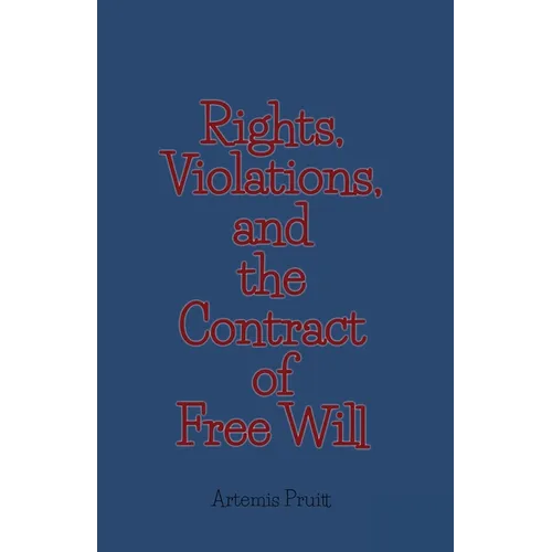Rights, Violations, and the Contract of Free Will - Paperback