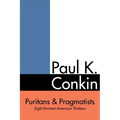 Puritans and Pragmatists: Eight Eminent American Thinkers - Paperback