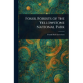 Fossil Forests of the Yellowstone National Park