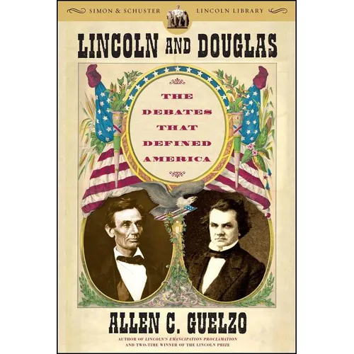 Lincoln and Douglas: The Debates That Defined America - Paperback