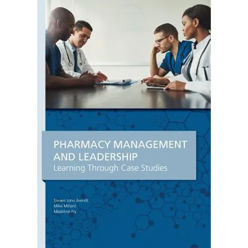 Pharmacy Management & Leadership Learning Through Case Studies - Paperback