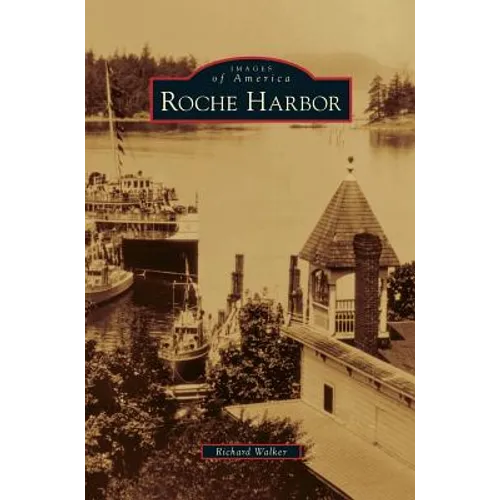 Roche Harbor - Hardcover