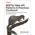 Restful Web API Patterns and Practices Cookbook: Connecting and Orchestrating Microservices and Distributed Data - Paperback