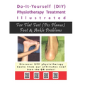 Physiotherapy Treatment Illustrated For Flat Feet (Pes Planus) Foot & Ankle Problems - Paperback