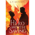 A Hero Worth Saving - Paperback