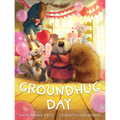 Groundhug Day - Hardcover