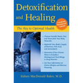 Detoxification and Healing: The Key to Optimal Health - Paperback