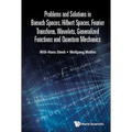 Prob & Sol Banach Spaces, Hilbert Spaces, Fourier Transfr .. - Paperback