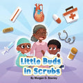 Little Buds In Scrubs: Learning About Coronary Artery Disease - Paperback