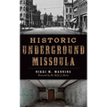 Historic Underground Missoula