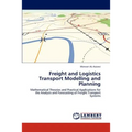 Freight and Logistics Transport Modelling and Planning - Paperback