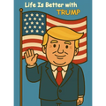 Life is better with Trump