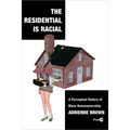 The Residential Is Racial: A Perceptual History of Mass Homeownership