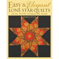 Easy & Elegant Lone Star Quilts: All the Wow Without the Work! - Paperback