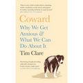 Coward: Why We Get Anxious & What We Can Do about It - Hardcover