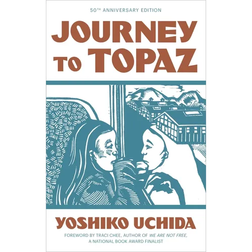 Journey to Topaz (50th Anniversary Edition) - Paperback