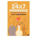 The 24x7 Marriage - Paperback