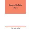 Dialogues of the Buddha (Part I) - Paperback