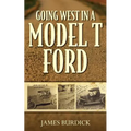 Going West in a Model T Ford