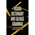 Yagara Dictionary and Salvage Grammar - Hardcover