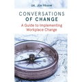 Conversations of Change: A Guide to Implementing Workplace Change - Paperback