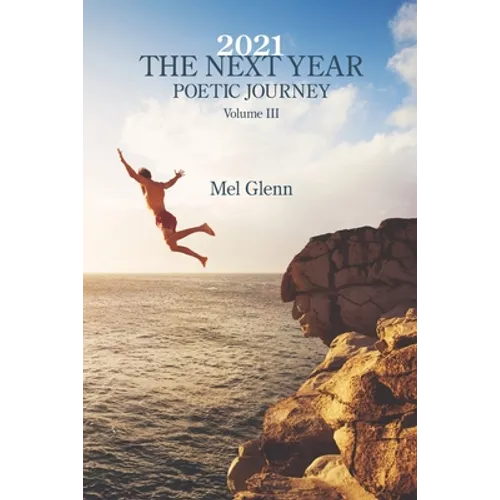 2021: The Next Year: Poetic Journey Volume 3 - Paperback