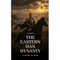 The Eastern Han Dynasty: Part One