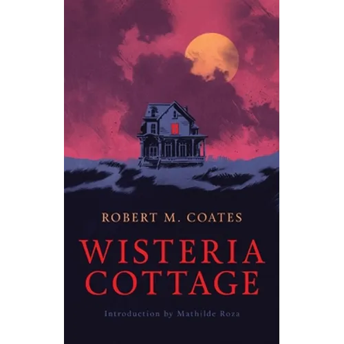 Wisteria Cottage (Valancourt 20th Century Classics) - Paperback