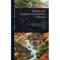 Report On Administration Of Chosen