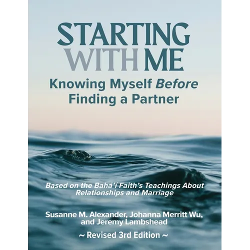 Starting with Me: Knowing Myself Before Finding a Partner (3rd Ed.) - Paperback