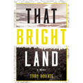 That Bright Land