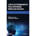 Low Electromagnetic Field Exposure Wireless Devices: Fundamentals and Recent Advances - Hardcover