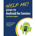 Help Me! Guide to Android for Seniors: Introduction to Android Phones and Tablets for Beginners - Paperback