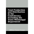 Food Production and Distribution in the Confederacy, Excluding the Trans-Mississippi Department