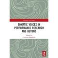 Somatic Voices in Performance Research and Beyond - Paperback