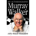 Murray Walker: Unless I'm Very Much Mistaken - Paperback